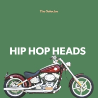 The Selector presents the 'Hip Hop Heads' playlist - Streaming on SoundCloud